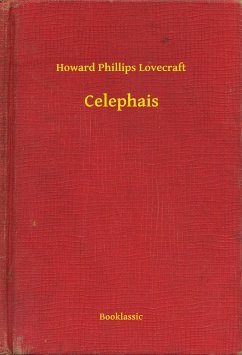 Celephais (eBook, ePUB) - Lovecraft, Howard Phillips