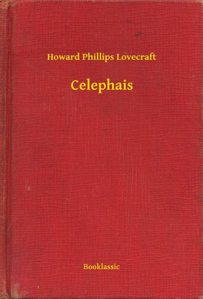 Celephais (eBook, ePUB) Celephais (eBook, ePUB)