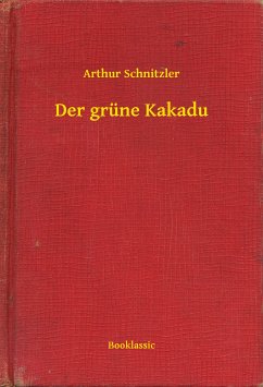 Der grüne Kakadu (eBook, ePUB) - Schnitzler, Arthur