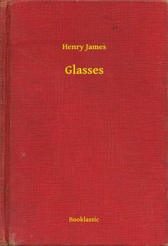 Glasses (eBook, ePUB) - James, Henry