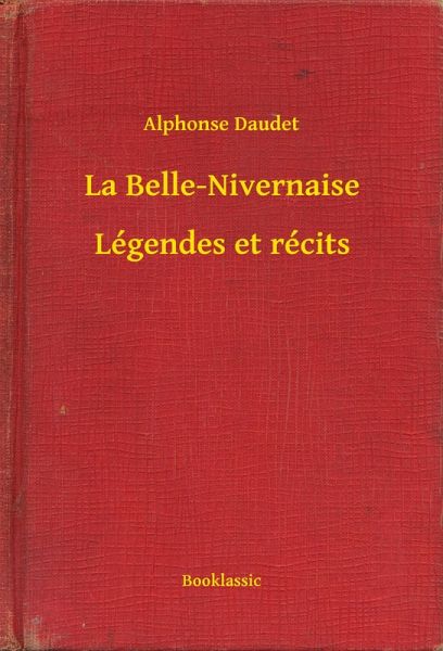 La Belle-Nivernaise - Légendes et récits (eBook, ePUB)