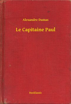 Le Capitaine Paul (eBook, ePUB) - Dumas, Alexandre