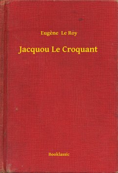 Jacquou Le Croquant (eBook, ePUB) - Roy, Eugene Le
