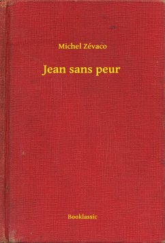 Jean sans peur (eBook, ePUB) - Zévaco, Michel