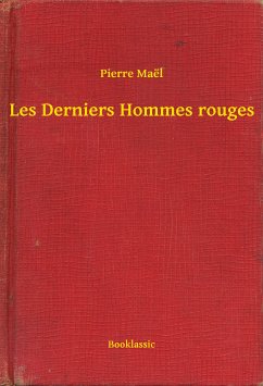 Les Derniers Hommes rouges (eBook, ePUB) - Maël, Pierre