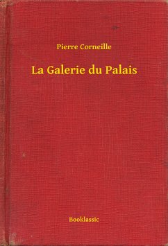 La Galerie du Palais (eBook, ePUB) - Corneille, Pierre