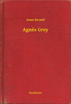 Agnes Grey (eBook, ePUB) - Brontë, Anne