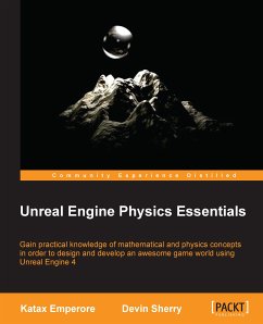 Unreal Engine Physics Essentials (eBook, ePUB) - Sherry, Devin; Emperore, Katax