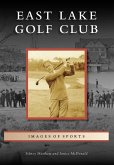 East Lake Golf Club (eBook, ePUB)
