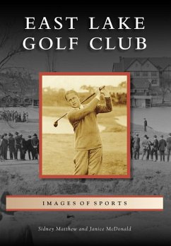 East Lake Golf Club (eBook, ePUB) - Matthew, Sidney