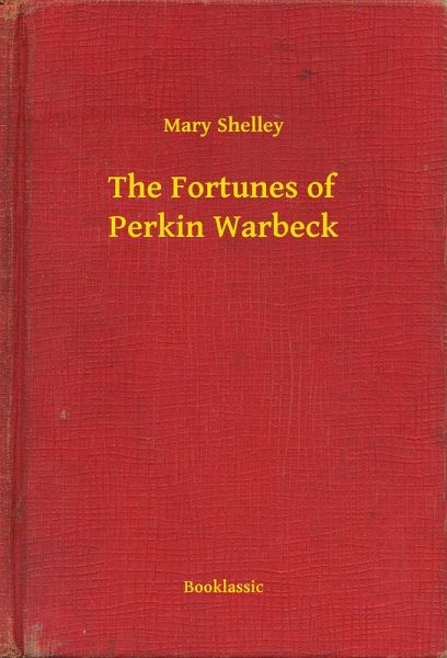 The Fortunes of Perkin Warbeck (eBook, ePUB) The Fortunes of Perkin Warbeck (eBook, ePUB)