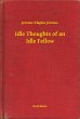 Idle Thoughts of an Idle Fellow (eBook,... - Bild 1