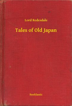 Tales of Old Japan (eBook, ePUB) - Redesdale, Lord