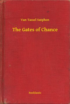 The Gates of Chance (eBook, ePUB) - Sutphen, Van Tassel