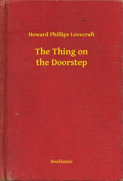 The Thing on the Doorstep (eBook, ePUB) - Lovecraft, Howard Phillips