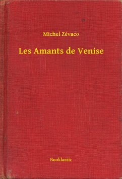 Les Amants de Venise (eBook, ePUB) - Michel, Michel