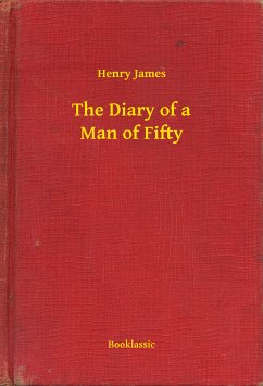 The Diary of a Man of Fifty (eBook, ePUB) - James, Henry