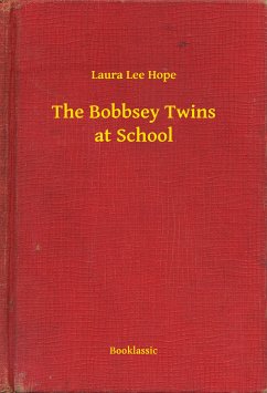 The Bobbsey Twins at School (eBook, ePUB) - Hope, Laura Lee