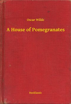 A House of Pomegranates (eBook, ePUB) - Wilde, Oscar