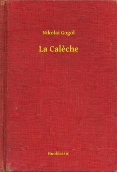 La Caleche (eBook, ePUB) - Gogol, Nikolai