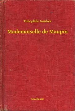 Mademoiselle de Maupin (eBook, ePUB) - Gautier, Théophile