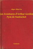 Les Aventures d'Arthur Gordon Pym de Nantucket (eBook, ePUB)