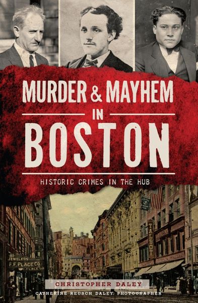 Murder & Mayhem in Boston (eBook, ePUB) Murder & Mayhem in Boston (eBook, ePUB)