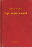 Roger Malvin's Burial (eBook, ePUB)