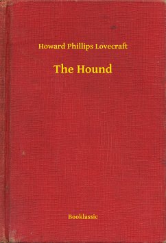 The Hound (eBook, ePUB) - Lovecraft, Howard Phillips