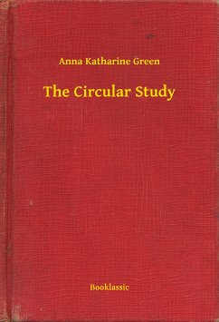 The Circular Study (eBook, ePUB) - Green, Anna Katharine