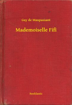 Mademoiselle Fifi (eBook, ePUB) - Maupassant, Guy de