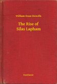 The Rise of Silas Lapham (eBook, ePUB)