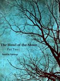 The Howl of the Moon, Part Two (eBook, ePUB)