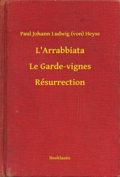 L'Arrabbiata - Le Garde-vignes - Résurrection (eBook, ePUB) L'Arrabbiata - Le Garde-vignes - Résurrection (eBook, ePUB)