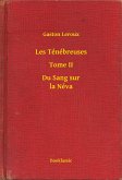 Les Ténébreuses - Tome II - Du Sang sur la Néva (eBook, ePUB)