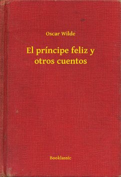 El príncipe feliz y otros cuentos (eBook, ePUB) - Wilde, Oscar