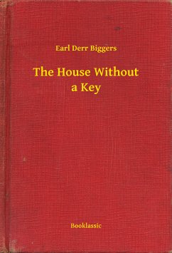 The House Without a Key (eBook, ePUB) - Biggers, Earl Derr