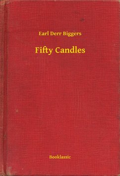 Fifty Candles (eBook, ePUB) - Biggers, Earl Derr