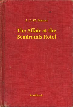 The Affair at the Semiramis Hotel (eBook, ePUB) - Mason, A. E. W.