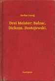 Drei Meister: Balzac. Dickens. Dostojewski. (eBook, ePUB)