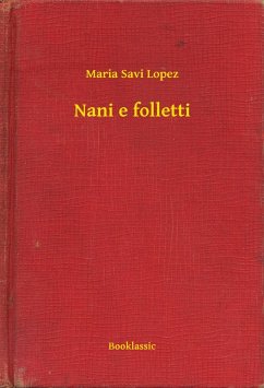 Nani e folletti (eBook, ePUB) - Lopez, Maria Savi