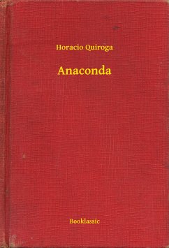 Anaconda (eBook, ePUB) - Quiroga, Horacio