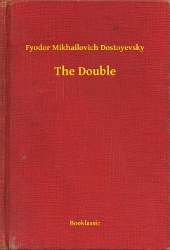 The Double (eBook, ePUB) - Dostoyevsky, Fyodor Mikhailovich