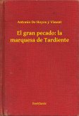 El gran pecado: la marquesa de Tardiente (eBook, ePUB)