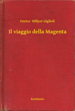 Il viaggio della Magenta (eBook, ePUB) - Giglioli, Enrico Hillyer