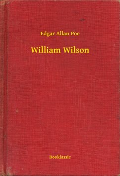 William Wilson (eBook, ePUB) - Poe, Edgar Allan