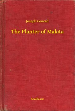 The Planter of Malata (eBook, ePUB) - Conrad, Joseph