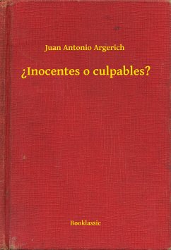 ?Inocentes o culpables? (eBook, ePUB) - Argerich, Juan Antonio