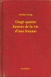 Vingt-quatre heures de la vie d'une... - Bild 1