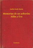 Memorias de un solterón: Adán y Eva (eBook, ePUB)